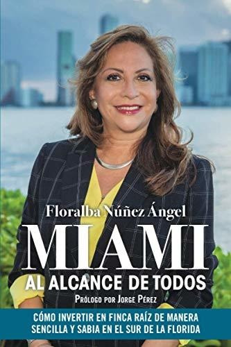 Libro : Miami Al Alcance De Todos Como Invertir En Finca...