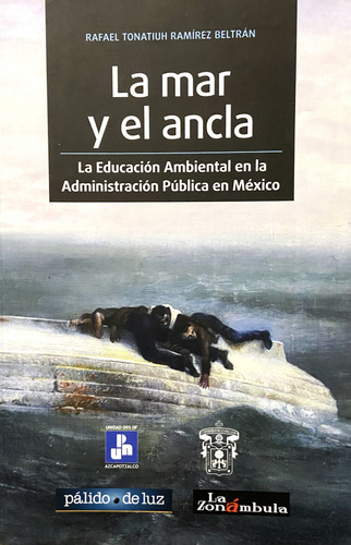 La Mar Y El Ancla, Rafael Tonatiuh Ramírez Beltrán (Reacondicionado)