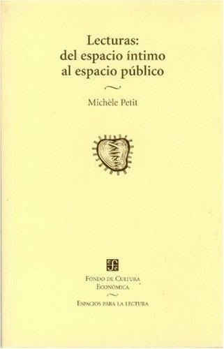 Lecturas: Del Espacio Intimo Al Espacio Publico - Michele Pe