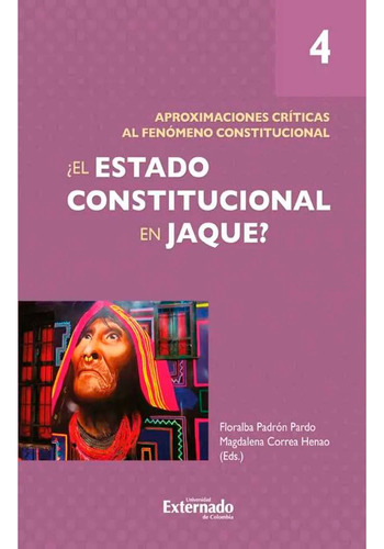 El Estado Constitucional En Jaque? , Tomo Iv. Aproximaciones