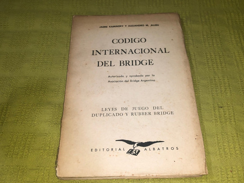 Código Internacional Del Bridge - Jaime Kaminsky - Albatros