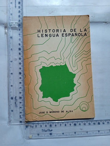 Historia De La Lengua Española Jose G. Moreno De Alba (Usado)