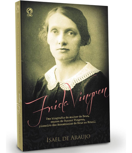 Frida Vingren, De Araujo, Isael De. Editora Casa Publicadora Das Assembleias De Deus, Capa Mole Em Português, 2014