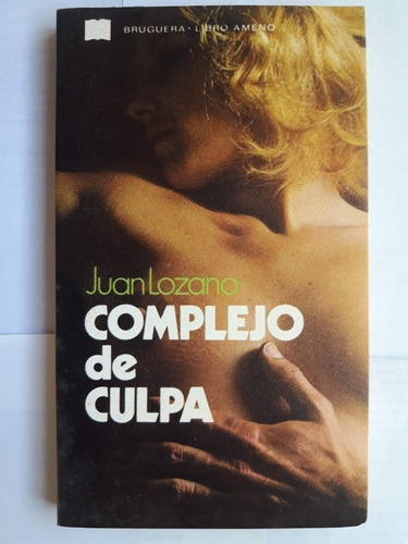 Complejo De Culpa - Juan Lozano 