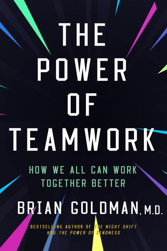 Libro: The Power Of Teamwork: How We Can All Work Better Tog