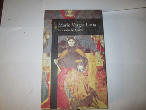 La Fiesta Del Chivo. Mario Vargas Llosa