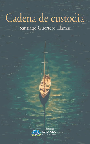 Libro Cadena De Custodia - Guerrero Llamas, Santiago