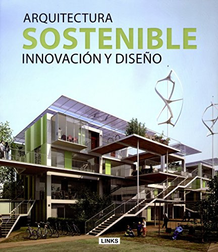 Libro Arquitectura Sostenible Innovación Y Diseño  De Carles