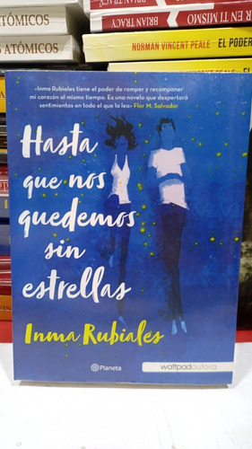 Hasta Que Nos Quedemos Sin Estrellas. Inma Rubiales. Libro F