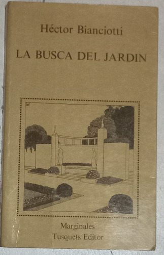 Bianciotti/ La Busca Del Jardín / Buen Estado 