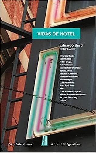 Vidas De Hotel / Cuentos De Autores Varios / Adriana Hidalgo