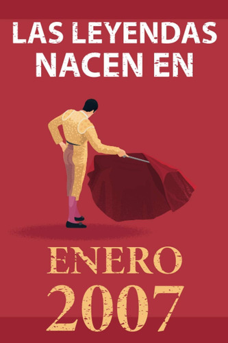 Libro: Las Leyendas Nacen En Enero 2007: Regalo De Cumpleaño