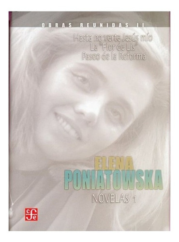 Elena Poniatowska Amor | Obras Reunidas Ii Novelas 1