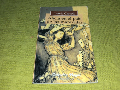 Alicia En El País De Las Maravillas- Lewis Carroll- Gradifco