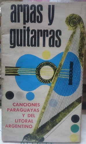 Arpas Y Guitarras, Canciones Paraguayas Y Del Litoral A&-.