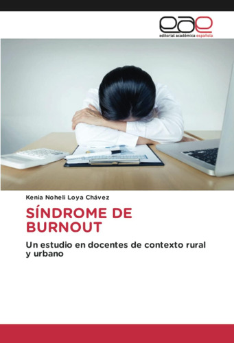 Libro: Síndrome De Burnout: Un Estudio En Docentes De Contex