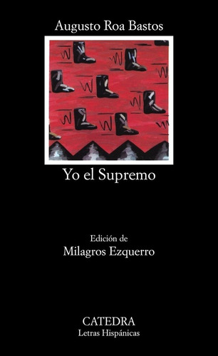 Libro Yo El Supremo (anotado) /augusto Roa Bastos