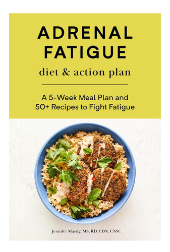 Libro: Adrenal Fatigue Diet & Action Plan: A 5-week Meal Pla