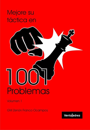 Mejore Su Tactica 1001 Problemas Tomo 1 Ajedrez -ventajedrez