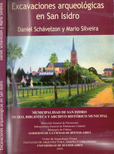 Excavaciones Arqueológicas En San Isidro - Schávelzon Y Otro