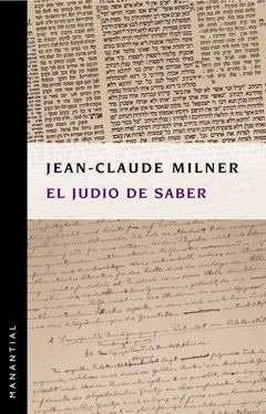 El Judío De Saber Jean Claude Milner (ma)