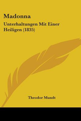 Libro Madonna: Unterhaltungen Mit Einer Heiligen (1835) -...