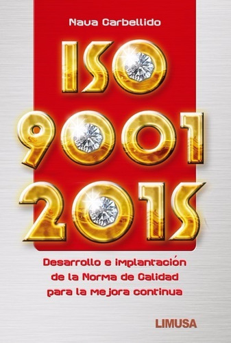 Libro Iso 9001 2015 Desarrollo E Implementacion / Limusa