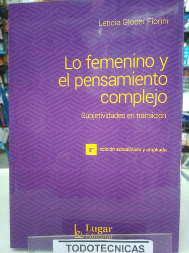 Imagen 1 de 3 de Lo Femenino Y El Pensamiento Complejo 2 Ed.  G Fiorini  -LG-