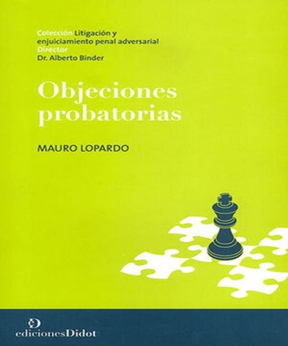 Objeciones Probatorias - 1.ª Ed. 2023, De Lopardo, Mauro. Editorial Didot, Tapa Blanda, Edición 1° Edición En Español, 2023