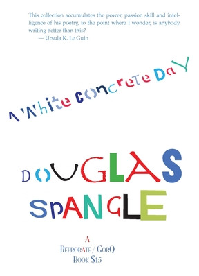 Libro A White Concrete Day: Poems: 1978-2013 - Spangle, D...