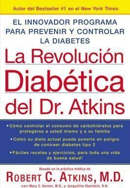 La Revolucion Diabetica Del Dr. Atkins : El Innovador Progra