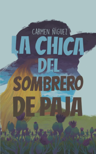 Libro La Chica Del Sombrero De Paja (spanish Edition) Aty