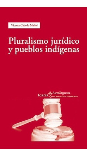 Pluralismo Jurídico Y Pueblos Indígenas, Mallol, Ica
