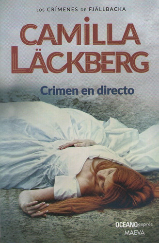 Crimen En Directo - Los Crimenes De Fjallbacka 4 (Nueva Ed.), de Läckberg, Camilla. Editorial Oceano, tapa blanda en español, 2014