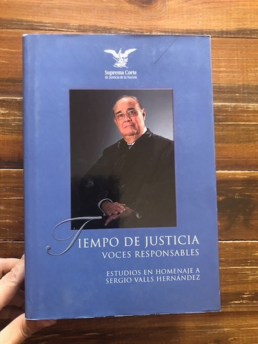 Tiempo De Justicia, Voces Responsables. Estudios En Homenaje