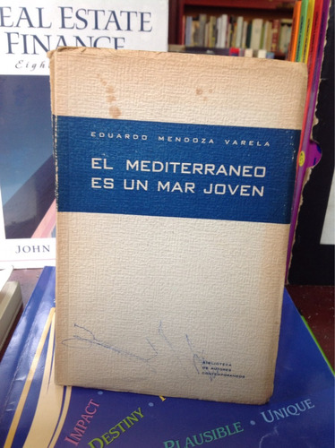 El Mediterráneo Es Un Mar Joven - Eduardo Mendoza Varela