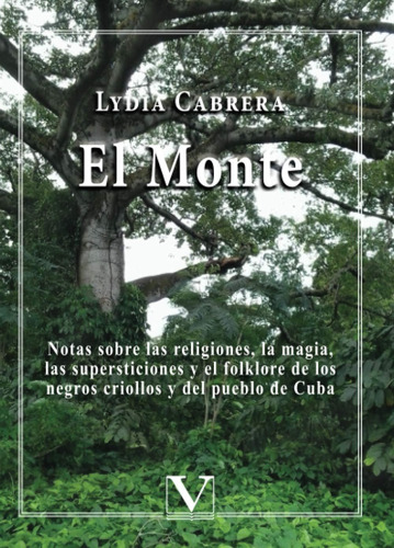 Libro: El Monte: Notas Sobre Las La Magia, Las Supersticione