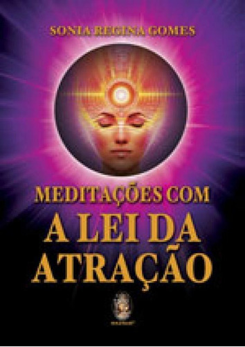 Meditações Com A Lei Da Atração, De Gomes, Sonia Regina. Editora Madras, Capa Mole Em Português