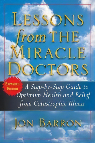 Lessons From The Miracle Doctors, De Jon Barron. Editorial Basic Health Publications, Tapa Blanda En Inglés