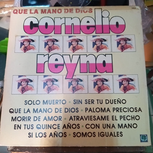 Cornelio Reyna Que La Mano De Vinil,lp,acetato