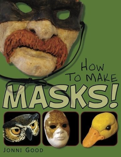 Book : How To Make Masks Easy New Way To Make A Mask For...