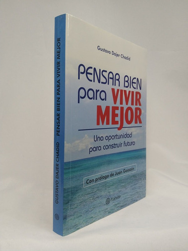 Pensar Bien Para Vivir Mejor: Una Oportunidad Para Construir