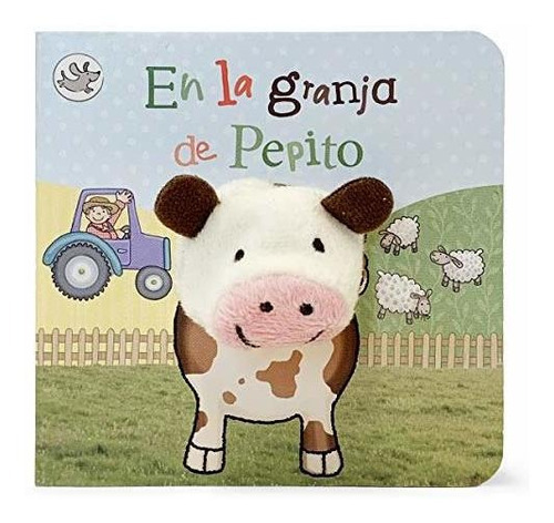 En La Granja De Pepito / Old Macdonald Had A Farm Finger Pu, de Cottage Door Pr. Editorial Cottage Door Press, tapa dura en español, 2019