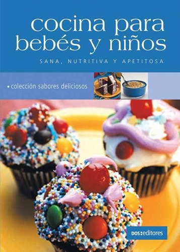 Cocina Para Bebes Y Niños, De Cookina. Editorial Dos Tintas Editores, Tapa Tapa Blanda En Español