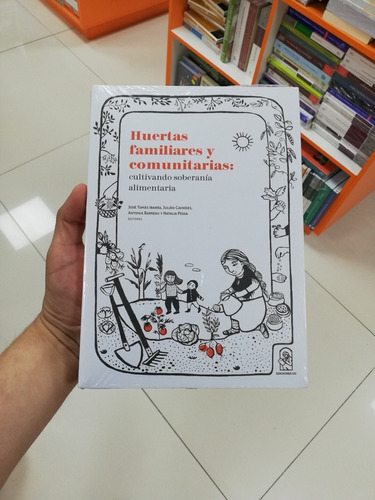 Libro Huertas Familiares Y Comunitarias - Ediciones Uc