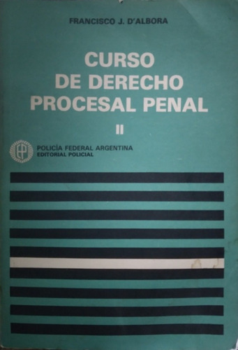 Curso De Derecho Procesal Penal 2-francisco D'albora