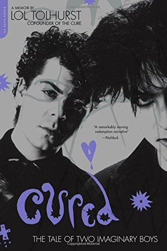 Book : Cured: The Tale Of Two Imaginary Boys - Lol To (5811)