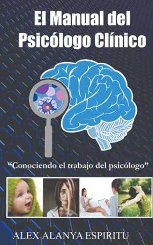 El Manual Del Psicólogo: Conociendo El Trabajo Del Psicólog