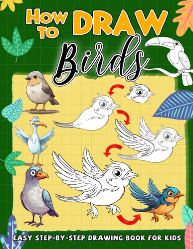 Libro: How To Draw Birds: Soar Into Bird Drawing With Realis