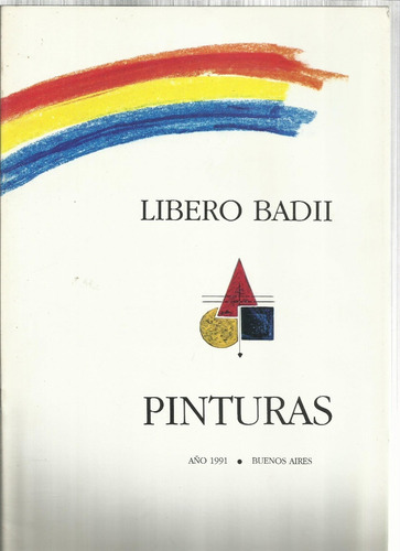 Badii Líbero: Pinturas. Fundación San Telmo, 1991.